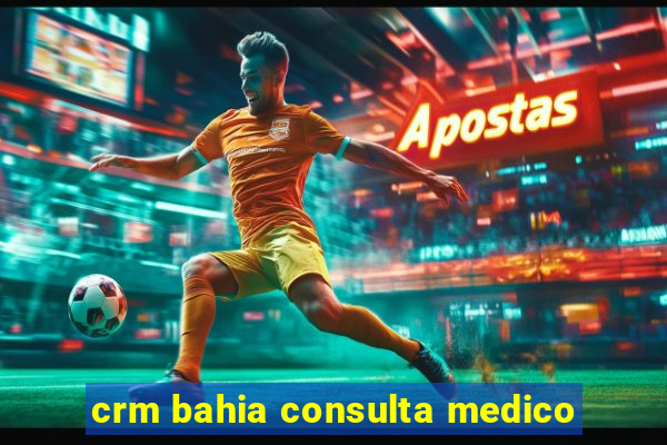 crm bahia consulta medico