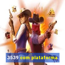 3539 com plataforma