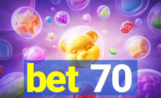 bet 70