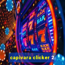 capivara clicker 2