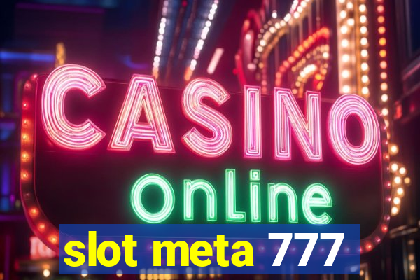 slot meta 777