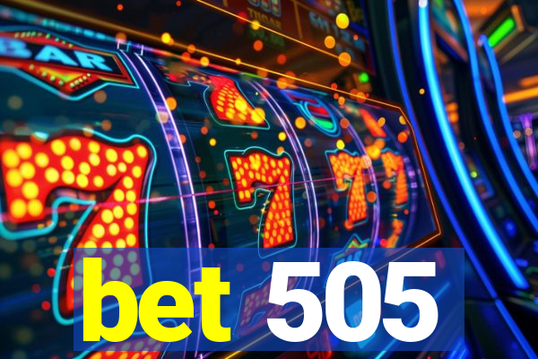 bet 505