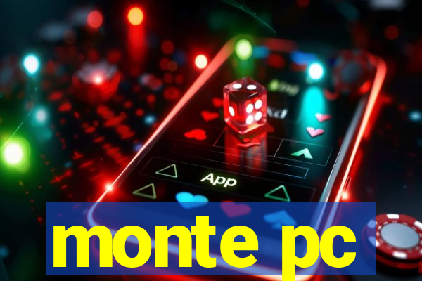 monte pc