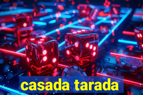 casada tarada