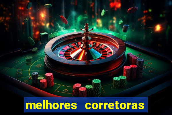 melhores corretoras de investimento