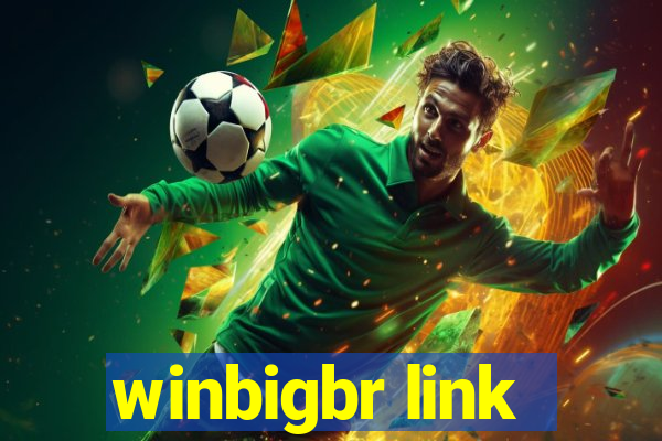 winbigbr link