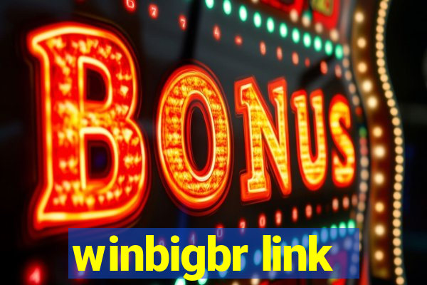 winbigbr link