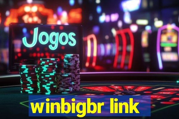 winbigbr link