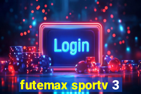 futemax sportv 3