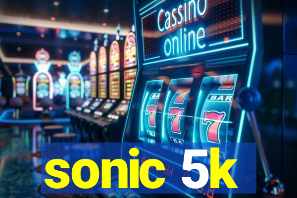 sonic 5k