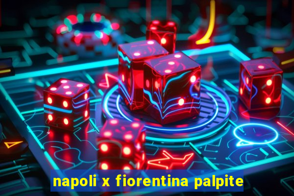 napoli x fiorentina palpite