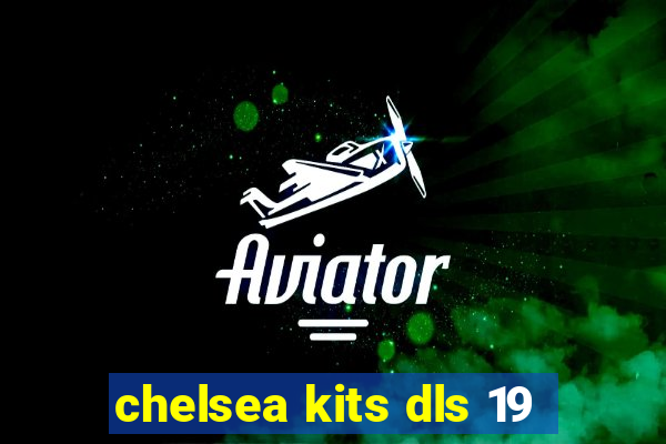 chelsea kits dls 19