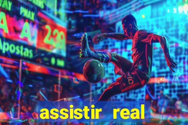 assistir real madrid ao vivo, multicanais