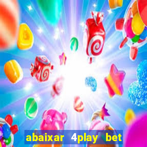 abaixar 4play bet baixar app