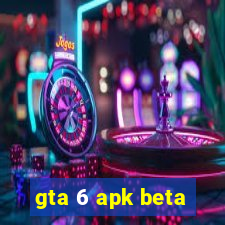 gta 6 apk beta