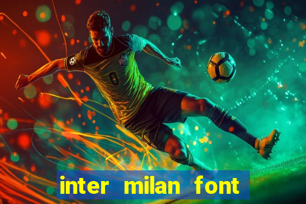 inter milan font free download