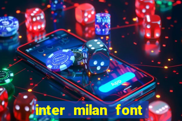 inter milan font free download