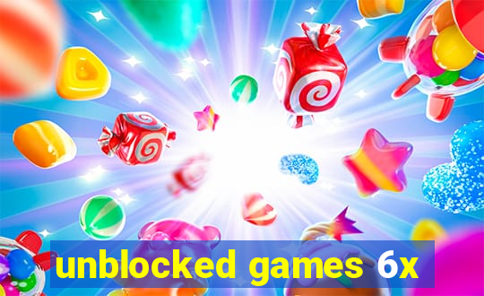 unblocked games 6x