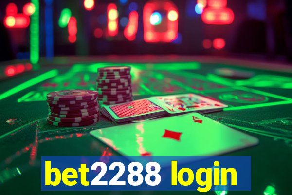 bet2288 login