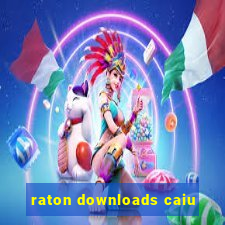 raton downloads caiu