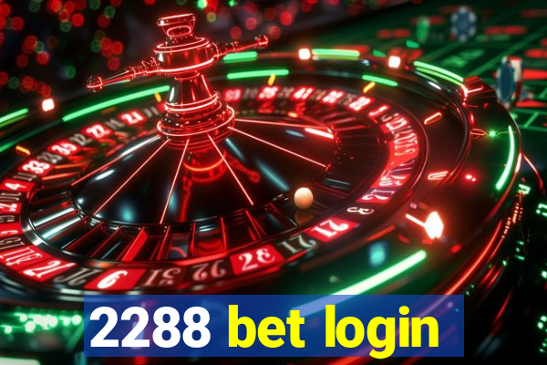 2288 bet login