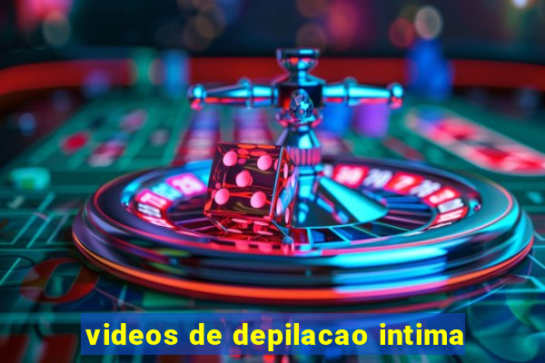 videos de depilacao intima