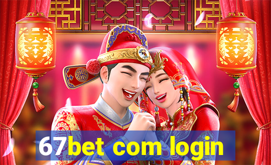 67bet com login