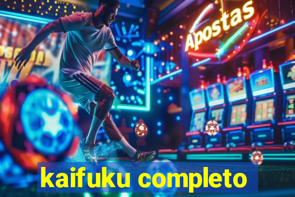 kaifuku completo