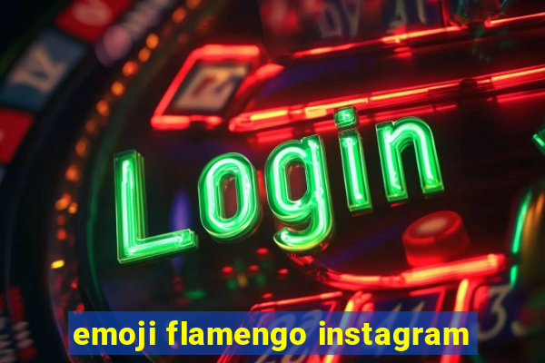 emoji flamengo instagram