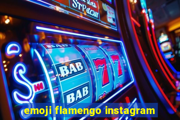 emoji flamengo instagram