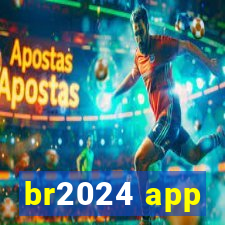 br2024 app