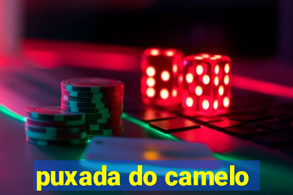 puxada do camelo