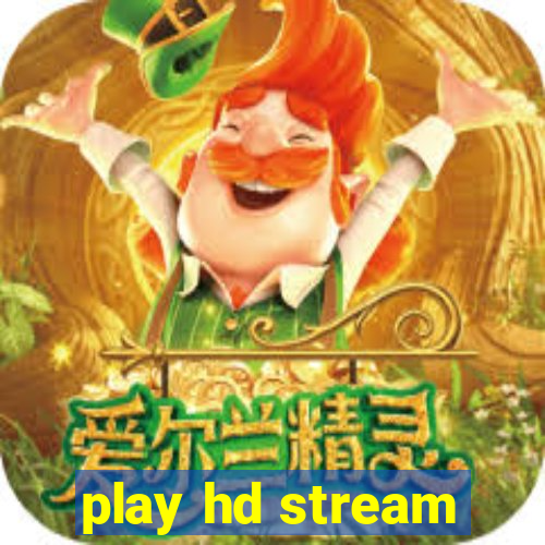 play hd stream