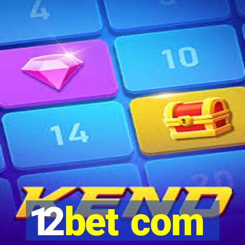 12bet com