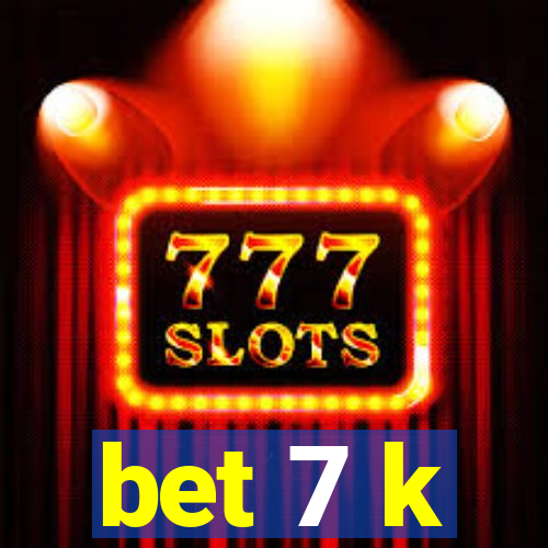 bet 7 k