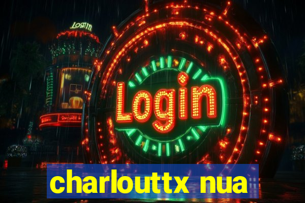 charlouttx nua