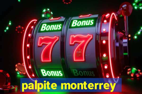 palpite monterrey