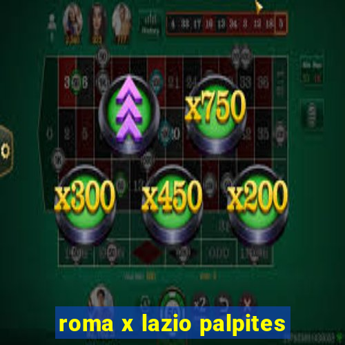 roma x lazio palpites