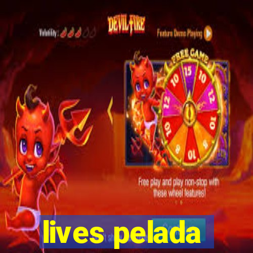 lives pelada