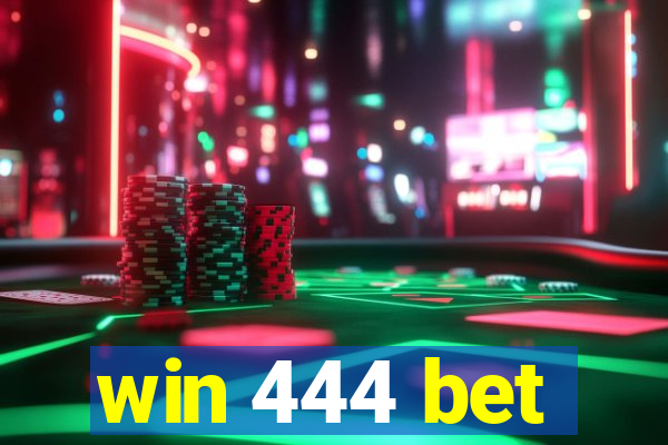 win 444 bet