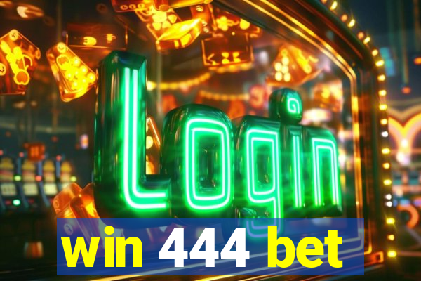 win 444 bet