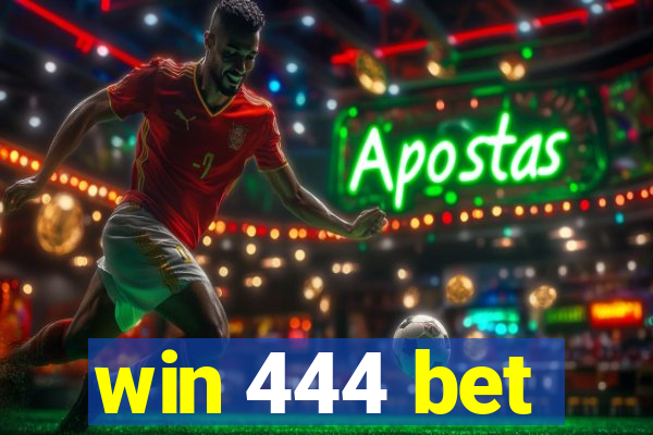 win 444 bet