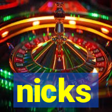 nicks