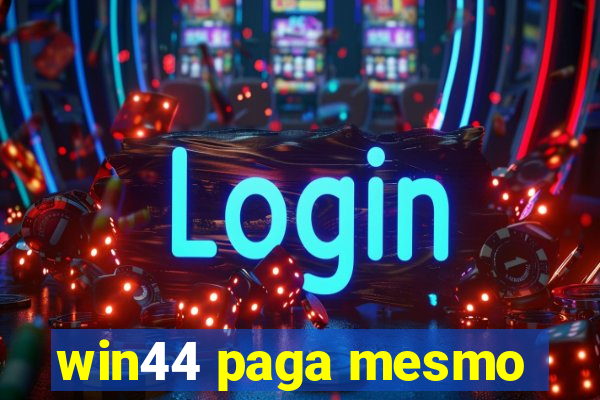 win44 paga mesmo