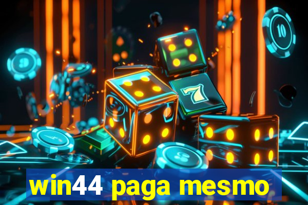 win44 paga mesmo