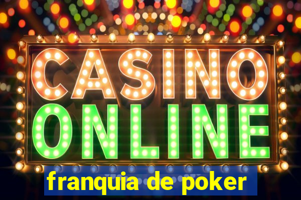 franquia de poker