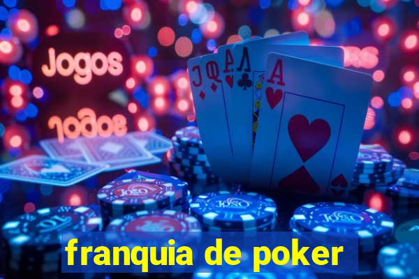 franquia de poker