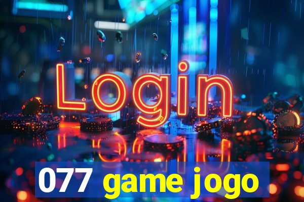 077 game jogo