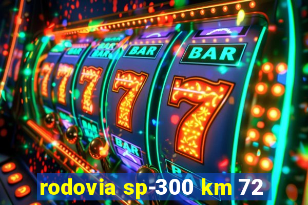 rodovia sp-300 km 72