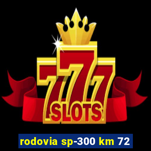 rodovia sp-300 km 72